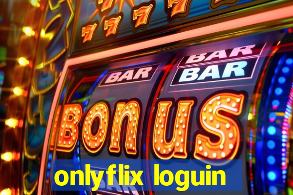 onlyflix loguin